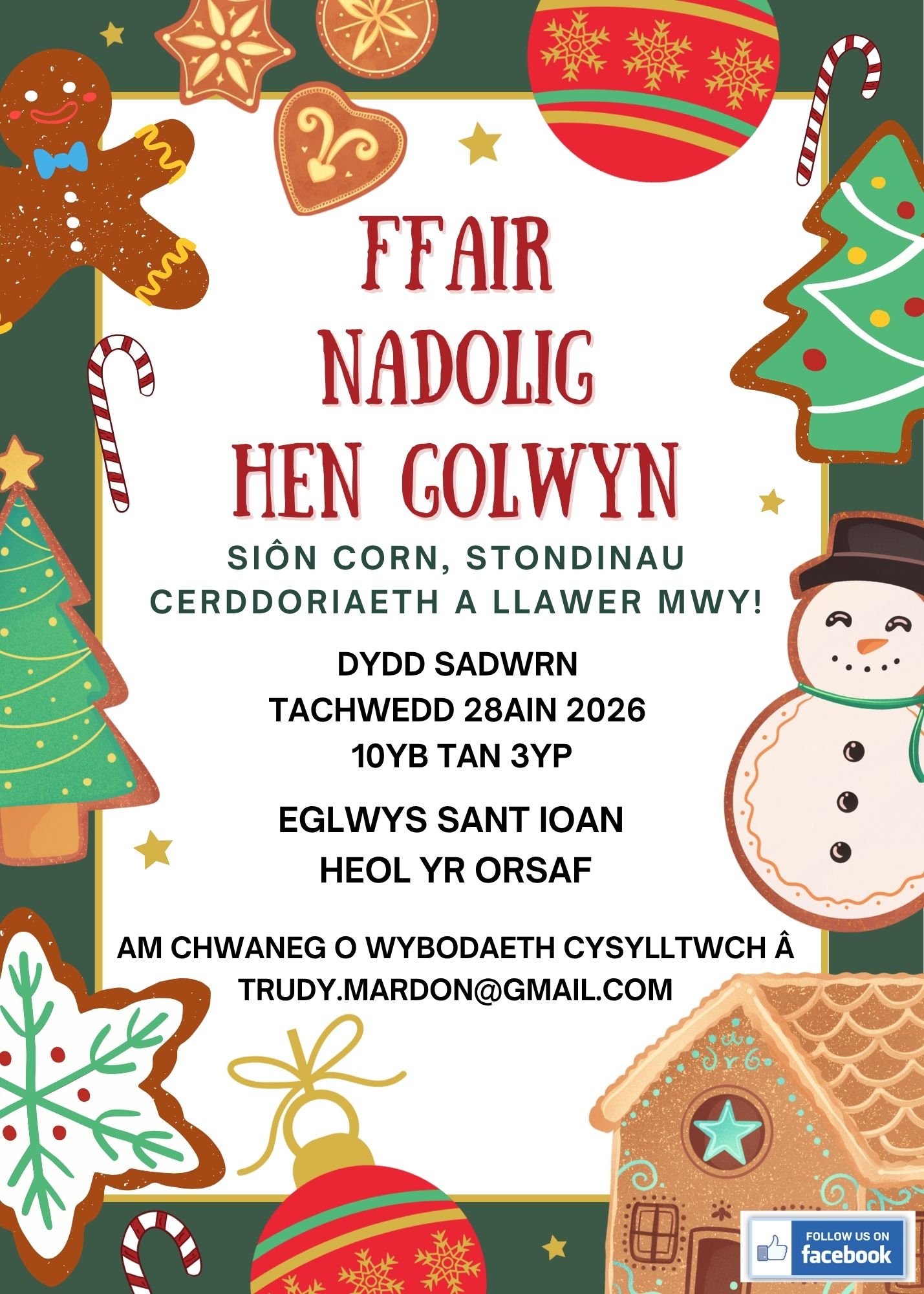 Ffair Nadolig Hen Golwyn, Siôn Corn, Stondinau, Cerddoriaet a llawer mwy! Dydd Sadwrn Tachwedd 28ain 2026 10yb tan 3yp Eglwys Sant Ioan, Ffordd yr Orsaf Am chwaneg o wybodaeth cysylltwch â: trudy.mardon@gmail.com